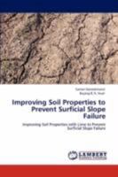 Improving Soil Properties to Prevent Surficial Slope Failure: Improving Soil Properties with Lime to Prevent Surficial Slope Failure 3847320084 Book Cover