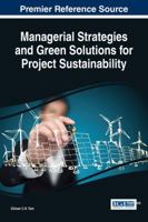 Managerial Strategies and Green Solutions for Project Sustainability 1522523715 Book Cover