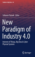 New Paradigm of Industry 4.0: Internet of Things, Big Data & Cyber Physical Systems (Studies in Big Data, 64) 3030257770 Book Cover