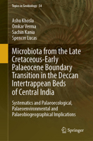 Microbiota from the Late Cretaceous-Early Palaeocene Boundary Transition in the Deccan Intertrappean Beds of Central India: Systematics and ... Implications 3031288548 Book Cover