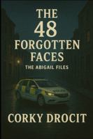 The 48 Forgotten Faces: The Abigail Files B0G56612QR Book Cover