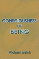 Consciousness of Being 0595335454 Book Cover