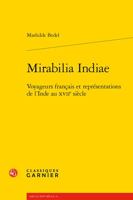 Mirabilia Indiae: Voyageurs Francais Et Representations de l'Inde Au Xviie Siecle 2406121534 Book Cover