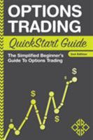 Options Trading QuickStart Guide: The Simplified Beginner's Guide to Options Trading 1945051051 Book Cover