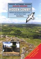 Walks Around Hidden Conwy 1908748281 Book Cover