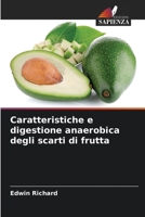Caratteristiche e digestione anaerobica degli scarti di frutta 6205731347 Book Cover