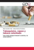 Tabaquismo, vapeo y tabaco calentado (Spanish Edition) 6630070054 Book Cover