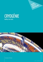Cryogénie (French Edition) 2342029993 Book Cover