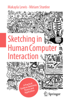 Sketching in Human Computer Interaction: A Practical Guide to Sketching Theory and Application 3031501357 Book Cover