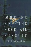 Murder on the Cocktail Circuit 0595094651 Book Cover