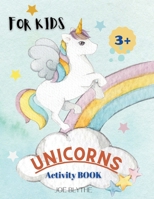 Unicorns Activity Book: A children's coloring book and activity pages. Kid Workbook Game For Learning, Coloring, Dot To Dot, Mazes and More! 0220311285 Book Cover