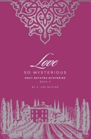 Love So Mysterious: Gray Estates Mysteries Book 4 B0DTF6DVVS Book Cover