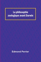 La philosophie zoologique avant Darwin 936299190X Book Cover