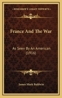 France and the War, as Seen by an American 0526022620 Book Cover