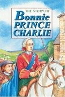 The Story of Bonnie Prince Charlie 1902407008 Book Cover