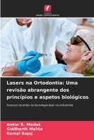 Lasers na Ortodontia: Uma revisão abrangente dos princípios e aspetos biológicos (Portuguese Edition) 6630006860 Book Cover