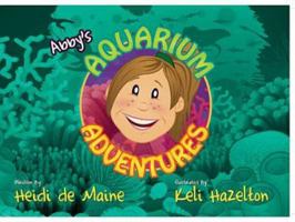 Abby's Aquarium Adventures 0620462973 Book Cover