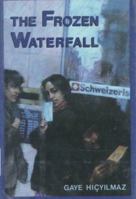 The Frozen Waterfall 0374324824 Book Cover
