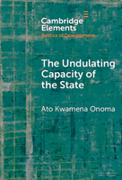 The Undulating Capacity of the State: Autochthony and Infrastructure Development in African Cities 1009698370 Book Cover