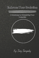Embrace Your Evolution: A Roadmap to Unleashing Your Potential B0CP6MQ2R2 Book Cover