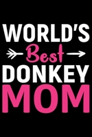 World's Best DONKEY MOM: Cool DONKEY Journal Notebook - Gifts Idea for DONKEY Lovers Notebook for Men & Women. 166094287X Book Cover