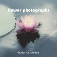 Flower Photographs 172185889X Book Cover