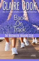 The Wildwater Walking Club: Back on Track (Book 2 of The Wildwater Walking Club series) 1942671202 Book Cover