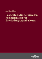 Das Afrikabild in Der Visuellen Kommunikation Von Entwicklungsorganisationen 3631892810 Book Cover