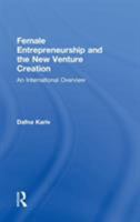 Female Entrepreneurship and the New Venture Creation: An International Overview 0415896878 Book Cover