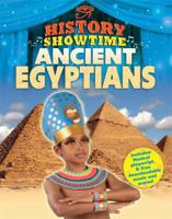 History Showtime: Ancient Egyptians 1445114860 Book Cover