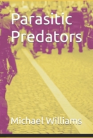 Parasitic Predators 1981076859 Book Cover