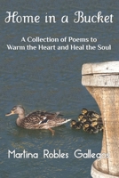 Home in a Bucket: A Collection of Poems to Warm Your Heart 1718686803 Book Cover