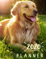 Planner 2020: 365 Days Daily Weekly & Monthly Personal Appointment at a Glance Calendar Planner Spread Views 12 Months to Do List | Jan 1, 2020 to Dec 31,  2020 Design Golden Retriever Lover Cover 1677638273 Book Cover