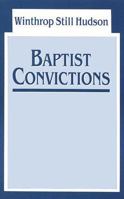 Baptist Convictions 0817002952 Book Cover