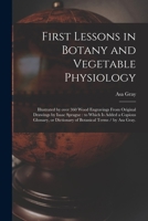 First Lessons In Botany And Vegetable Physiology 1014929733 Book Cover