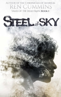 Steel & Sky (Tales of the Dead Man #1) 1312041595 Book Cover