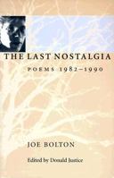 The Last Nostalgia: Poems, 1982-1990 1557285586 Book Cover