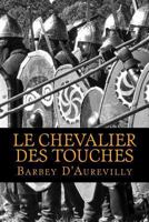 Le Chevalier des Touches 1540698157 Book Cover