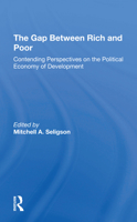 The Gap Between Rich and Poor: Contending Perspectives on the Political Economy of Development 036730791X Book Cover