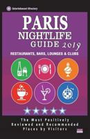 Paris Nightlife Guide 2019: Best Rated Nightlife Spots in Paris - Recommended for Visitors - Nightlife Guide 2019 1723387703 Book Cover