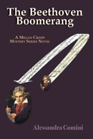 The Beethoven Boomerang : A Megan Crespi Mystery Series Novel 1632933098 Book Cover