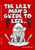 The Lazy Man's Guide to Life 0953183718 Book Cover