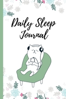 Daily Sleep Journal: Sleeping Journal Tracker Logbook Cat Floral Cover | Great Gift Idea Who Like Log, Record And Monitor Sleeping Habits 1657743748 Book Cover