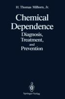 Chemical Dependence: Diagnosis, Treatment, and Prevention 1461280044 Book Cover