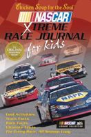 Chicken Soup for the Soul NASCAR Xtreme Race Journal for Kids (Chicken Soup for the Soul (Paperback Health Communications)) 0757302831 Book Cover