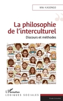 La philosophie de l'interculturel: Discours et méthodes (Logiques Sociales) (French Edition) 2343207550 Book Cover
