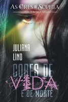 Cores de Vida e de Morte: Volume 1 (As cores de Sophia) 6599424309 Book Cover