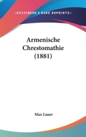 Armenische Chrestomathie (1881) 1160042268 Book Cover