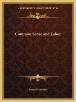 Common Sense and Labor 076613914X Book Cover