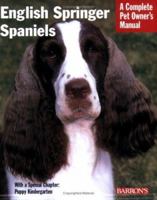 English Springer Spaniels (A Complete Pet Owner's Manual) 0812017781 Book Cover